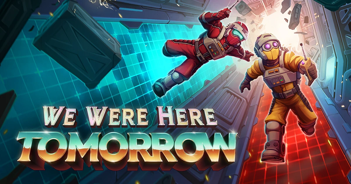 We Were Here Tomorrow ภาพตัวละครชุดแดงและเหลืองลอยท่ามกลางเศษวัตถุพร้อมโลโก้เกม